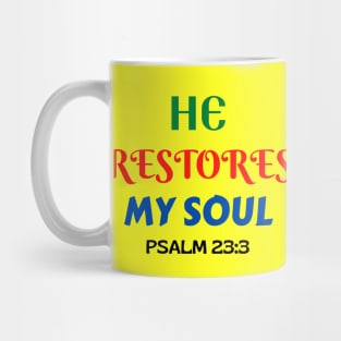 He Restores My Soul - Christian Mug